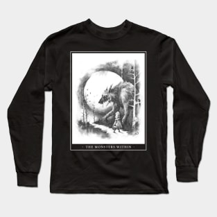 The Monsters Within Long Sleeve T-Shirt